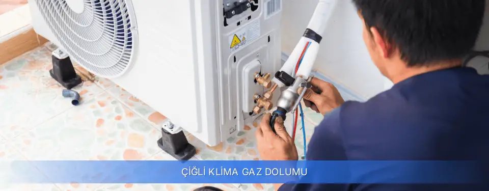 Çiğli İlçemi Klima Gaz Dolumu